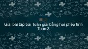 Giải bài tập SGK Toán 3 Bài: Bài toán giải bằng hai phép tính