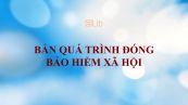 Bản quá trình đóng bảo hiểm xã hội