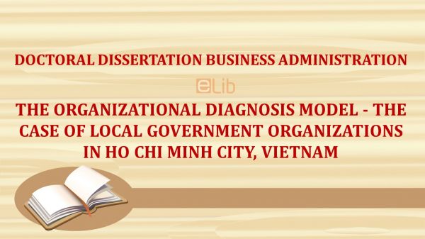 Th.D: The organizational diagnosis model - The case of local government organizations in Ho Chi Minh city, Vietnam