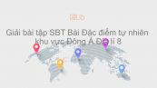 Giải bài tập SBT Địa lí 8 Bài 12: Đặc điểm tự nhiên khu vực Đông Á