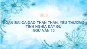Soạn bài Ca dao than thân, yêu thương tình nghĩa Ngữ văn 10 đầy đủ