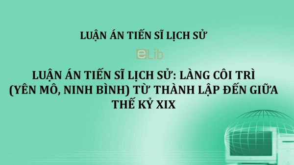 Luận án TS: Làng Côi Trì từ thành lập đến giữa thế kỷ XIX