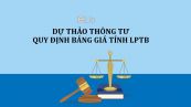 Dự thảo thông tư quy định bảng giá tính LPTB đối với các tài sản khác không phải là nhà đất