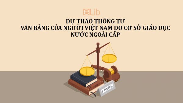 Dự thảo thông tư về văn bằng của người Việt Nam do cơ sở giáo dục nước ngoài cấp