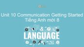 Unit 10 lớp 8: Communication - Getting Started