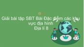 Giải bài tập SBT Địa lí 8 Bài 29: Đặc điểm các khu vực địa hình