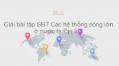 Giải bài tập SBT Địa lí 8 Bài 34: Các hệ thống sông lớn ở nước ta