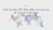 Giải bài tập SBT Địa lí 8 Bài 39: Đặc điểm chung của tài nguyên Việt Nam