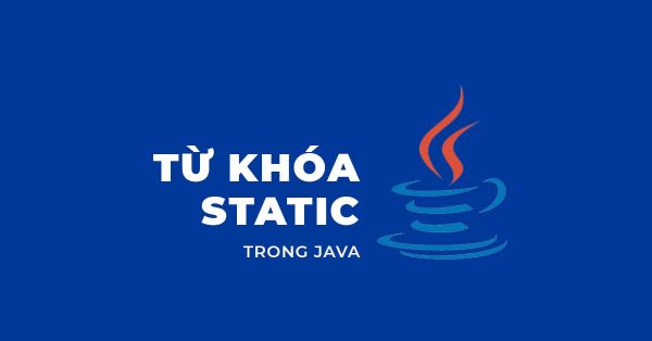 Từ khóa static trong Java
