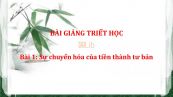 Bài 1: Sự chuyển hóa của tiền thành tư bản