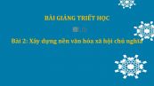 Bài 2: Xây dựng nền văn hóa xã hội chủ nghĩa