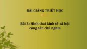 Bài 3: Hình thái kinh tế-xã hội cộng sản chủ nghĩa