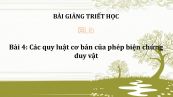 Bài 4: Các quy luật cơ bản của phép biện chứng duy vật