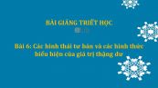 Bài 6: Các hình thái tư bản và các hình thức biểu hiện của giá trị thặng dư