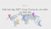 Giải bài tập SBT Địa lí 9 Bài 17: Vùng Trung du và miền núi Bắc Bộ