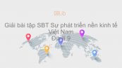 Giải bài tập SBT Địa lí 9 Bài 6: Sự phát triển nền kinh tế Việt Nam