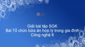 Giải bài tập SGK Công nghệ 6 Bài 21: Tổ chức bữa ăn hợp lý trong gia đình