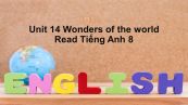 Unit 14 lớp 8: Wonders of the world-Read