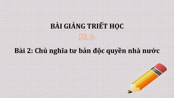 Bài 2: Chủ nghĩa tư bản độc quyền nhà nước