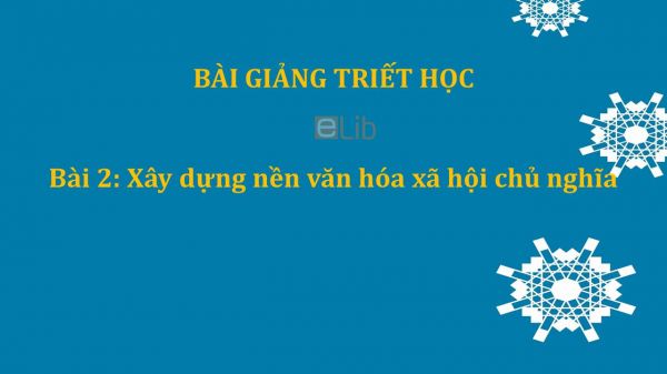 Bài 2: Xây dựng nền văn hóa xã hội chủ nghĩa