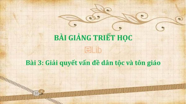 Bài 3: Giải quyết vấn đề dân tộc và tôn giáo