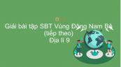 Giải bài tập SBT Địa lí 9 Bài 32: Vùng Đông Nam Bộ(tiếp theo)