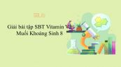 Giải bài tập SBT Sinh học 8 Bài 34: Vitamin Và Muối Khoáng