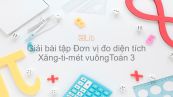 Giải bài tập SGK Toán 3 Bài: Đơn vị đo diện tích. Xăng-ti-mét vuông