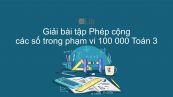 Giải bài tập SGK Toán 3 Bài: Phép cộng các số trong phạm vi 100000