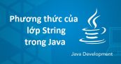 Phương thức của lớp String trong Java