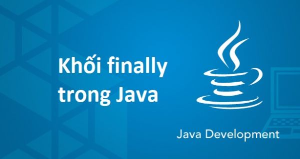 Khối finally trong Java