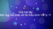Giải bài tập SGK Vật lý 11 Bài 30: Giải bài toán về hệ thấu kính