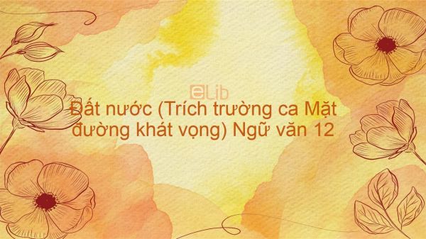 Đất nước (Trích trường ca Mặt đường khát vọng) Ngữ văn 12