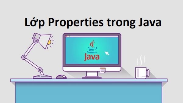 Lớp Properties trong Java