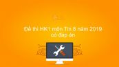 10 đề thi HK1 môn Tin học 8 năm 2019 có đáp án
