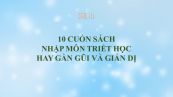 10 cuốn sách nhập môn Triết học hay gần gũi và giản dị