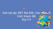 Giải bài tập SGK Địa lí 6 Bài 26: Đất. Các nhân tố hình thành đất