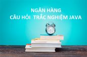 Ngân hàng câu hỏi trắc nghiệm Java có đáp án