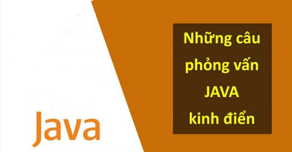 100 câu hỏi phỏng vấn về Java
