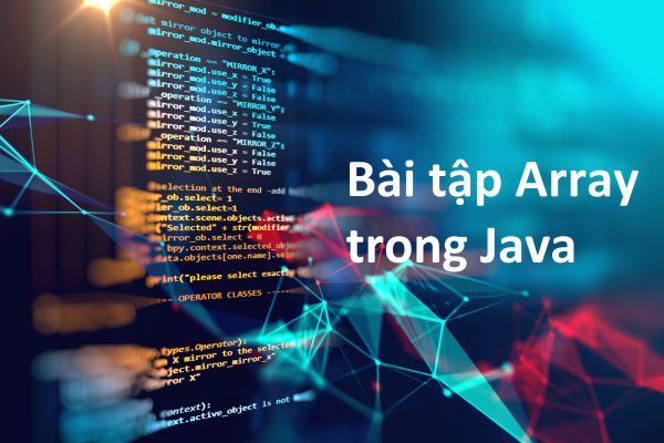 Bài tập Array trong Java có lời giải