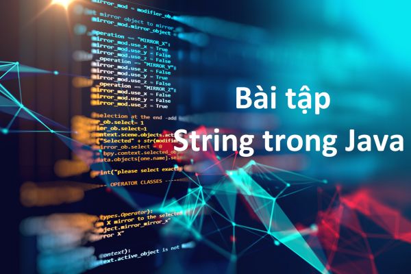 Bài tập String trong Java có lời giải