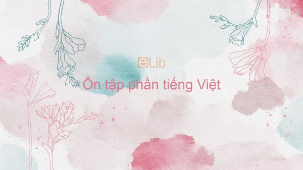Ôn tập phần tiếng Việt Ngữ văn 9
