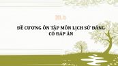Đề cương ôn tập môn Lịch sử Đảng có đáp án