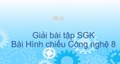 Giải bài tập SGK Công nghệ 8 Bài 2: Hình chiếu