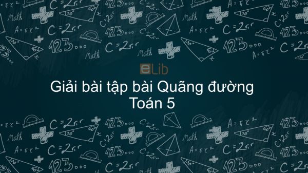 Giải bài tập SGK Toán 5 Bài: Quãng đường