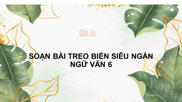 Soạn bài Treo biển Ngữ văn 6 siêu ngắn