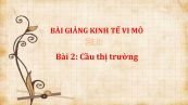 Bài 2: Cầu thị trường