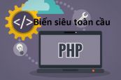 Biến siêu toàn cầu trong PHP