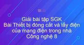 Giải bài tập SGK Công nghệ 8 Bài 51: Thiết bị đóng cắt và lấy điện của mạng điện trong nhà