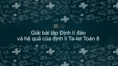 Giải bài tập SGK Toán 8 Bài 2: Định lí đảo và hệ quả của định lí Ta-lét